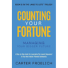 Counting Your Fortune: Managing Your Bigger Future