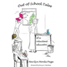 Out-of-School Tales of a Reluctant Educator