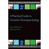 A Practical Guide to Geriatric Neuropsychology