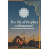 The Life of Prophet Muhammad (Pbuh): the birth to death story of prophet Muhammad (PBUH) based on the earliest source