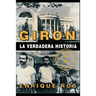 Giron La Verdadera Historia