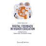 Digital Feedback in Higher Education: Teaching Practices, Student Voices, and Research Findings