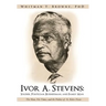 Ivor A. Stevens: Soldier, Politician, Businessman, and Family Man: The Man, His Times, and the Politics of St. Kitts-Nevis