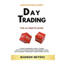 Day Trading the Ultimate Guide the Best Beginner's Guide to Learn How to Use the Best Money Management Tools and Advanced Techniques to Make Money on