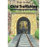 Child Trafficking and the Underground Railroad