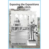 Exposing the Expositions 1851-1915- Revised 2021