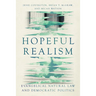 Hopeful Realism: Evangelical Natural Law and Democratic Politics