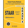 STAAR Subject Test Mathematics Grade 4: Student Practice Workbook + Two Full-Length STAAR Math Tests