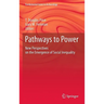 Pathways to Power: New Perspectives on the Emergence of Social Inequality