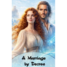 A Marriage by Decree