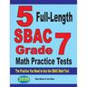 5 Full-Length SBAC Grade 7 Math Practice Tests: The Practice You Need to Ace the SBAC Math Test