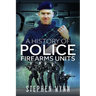 A History of Police Firearms Units