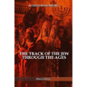The track of the jew through the ages