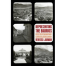 Representing the Barrios: Culture, Politics, and Urban Poverty in Twentieth-Century Caracas