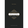 Changed from Glory into Glory: The Liturgical Story of the Christian Faith (Hardcover)