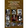Good Guys, Bad Guys, and Sidekicks in Western Movies: From the 1930's Through the 1960's
