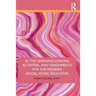 Active Learning Lessons, Activities, and Assignments for the Modern Social Work Educator