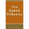 You Speak Treason