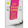 Disobedient Women: How a Small Group of Faithful Women Exposed Abuse, Brought Down Powerful Pastors, and Ignited an Evangelical Reckoning