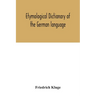 Etymological dictionary of the German language