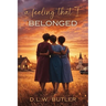 A Feeling That I Belonged