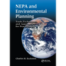 Nepa and Environmental Planning: Tools, Techniques, and Approaches for Practitioners