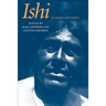 Ishi in Three Centuries