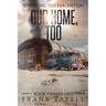 Surviving the Evacuation, Book 21: Our Home, Too