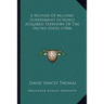 A History Of Military Government In Newly Acquired Territory Of The United States (1904)