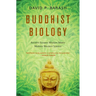 Buddhist Biology: Ancient Eastern Wisdom Meets Modern Western Science