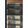 The John Elliot Family of Boscawen, New Hampshire