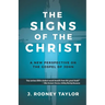 The Signs of the Christ: A New Perspective on the Gospel of John (Textbook)