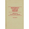 Monopoly Capital Theory: Hilferding and Twentieth-Century Capitalism