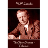 W.W. Jacobs - The Short Stories - Volume 1