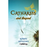 Catharsis and Beyond