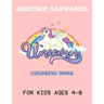 unicorn alphabet book for kids ages 4-8: a fun kids workbook unicorn activity book for girl for learning alphbet -alphabet books