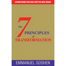 The 7 Principles of Transformation: Accomplishing Your Goals with the Right Insight .
