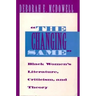 The Changing Same": Black Women's Literature, Criticism, and Theory