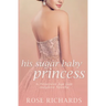 His Sugar Baby Princess: A Possessive Age Gap Instalove Novella