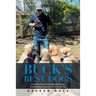 Buck's Best Dogs: Private Dog Training and Socialization Groups a Comprehensive Approach to Training Your Dog