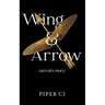 Wing and Arrow: Zaccai's Story