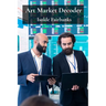 Art Market Decoder: Understanding Trends, Valuations, and Investment Opportunities in the World of Art