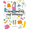 Fashion Doodling and Colouring