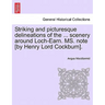 Striking and Picturesque Delineations of the ... Scenery Around Loch-Earn. Ms. Note [By Henry Lord Cockburn].