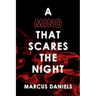 A Mind that Scares the Night