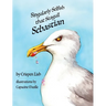 Singularly Selfish That Seagull Sebastian