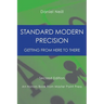 Standard Modern Precision: Getting from here to there