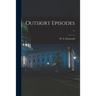Outskirt Episodes ..