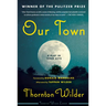 Our Town: A Play in Three Acts