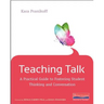 Teaching Talk: A Practical Guide to Fostering Student Thinking and Conversation